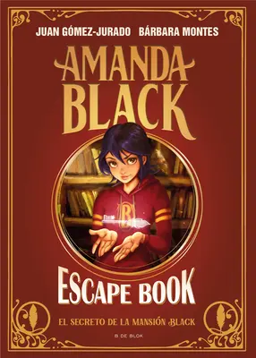 Escape Book: El Secreto de la Mansin Black / Escape Book: The Secret of the Bla Ck Mansion