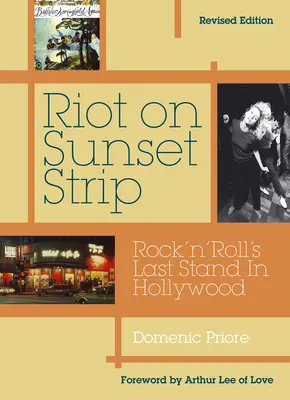 Riot on Sunset Strip: Rock 'n' Roll's Last Stand in Hollywood (Revised Edition)