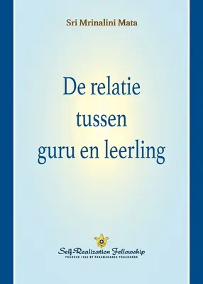 De relatie tussen guru en leerling (A guru-tanítvány kapcsolat - holland) - De relatie tussen guru en leerling (The Guru-Disciple Relationship--Dutch)