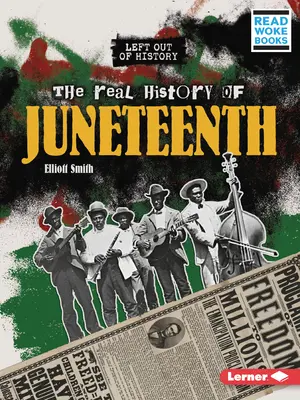 A Juneteenth valódi története - The Real History of Juneteenth