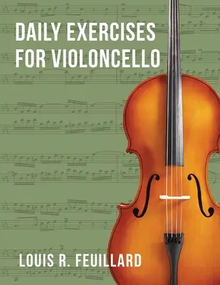 Napi gyakorlatok: hegedűcsellóra (Edition Schott) - Daily Exercises: for Violoncello (Edition Schott)