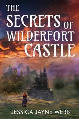 A Wilderfort-kastély titkai - The Secrets of Wilderfort Castle