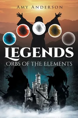 Legends: Az elemek gömbjei - Legends: Orbs of the Elements