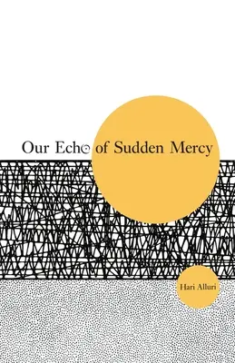 A hirtelen irgalom visszhangja - Our Echo of Sudden Mercy