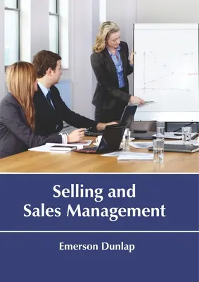 Eladás és értékesítési menedzsment - Selling and Sales Management