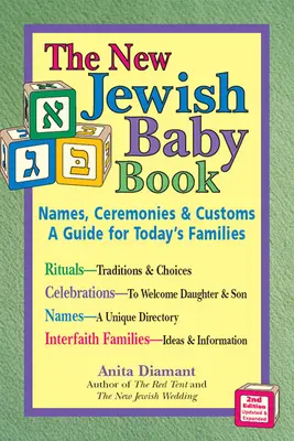 Új zsidó babakönyv (2. kiadás): Nevek, szertartások és szokások - Útmutató a mai családok számára - New Jewish Baby Book (2nd Edition): Names, Ceremonies & Customs--A Guide for Today's Families