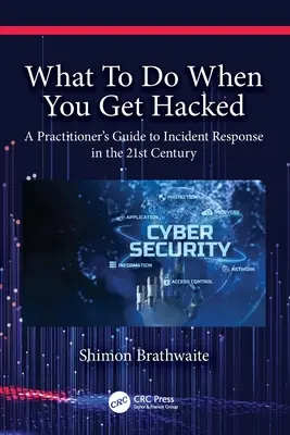 Mit tegyen, ha feltörik: Gyakorlati útmutató a 21. századi incidensek kezeléséhez - What To Do When You Get Hacked: A Practitioner's Guide to Incident Response in the 21st Century