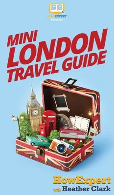 Mini London útikalauz - Mini London Travel Guide