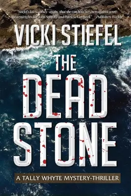 A halott kő: Tally Whyte gyilkossági tanácsadó 2. könyve - The Dead Stone: Book 2, Tally Whyte Homicide Counsellor