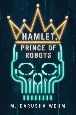 Hamlet, a robotok hercege - Hamlet, Prince of Robots