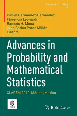 Advances in Probability and Mathematical Statistics: Clapem 2019, Mrida, Mexikó - Advances in Probability and Mathematical Statistics: Clapem 2019, Mrida, Mexico