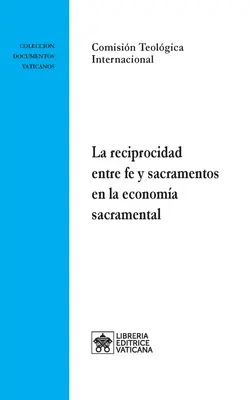 La reciprocidad entre fe y sacramentos en la economa sacramentos - La reciprocidad entre fe y sacramentos en la economa sacramental