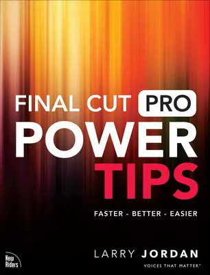 Final Cut Pro Power tippek - Final Cut Pro Power Tips