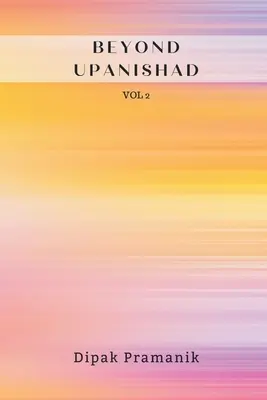 Beyond Upanishad Vol. 2 - Beyond Upanishad Vol 2