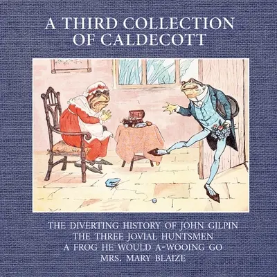 A harmadik Caldecott-gyűjtemény - A Third Collection of Caldecott