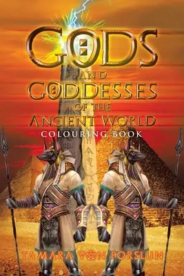 Az ókori világ istenei és istennői: Színezőkönyv - Gods and Goddesses of the Ancient World: Colouring Book