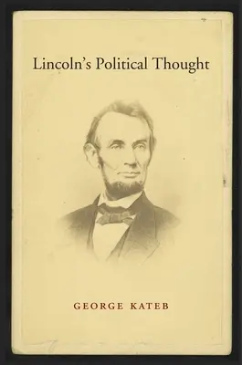 Lincoln politikai gondolkodása - Lincoln's Political Thought