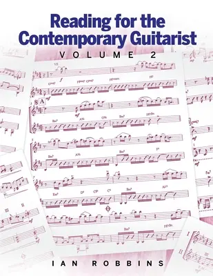 Reading for the Contemporary Guitarist 2. kötet - Reading for the Contemporary Guitarist Volume 2