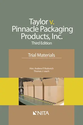 Taylor kontra Pinnacle Packaging Products, Inc: A peres anyagok - Taylor v. Pinnacle Packaging Products, Inc.: Trial Materials