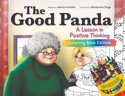 A jó panda: Tanulság a pozitív gondolkodásról, kifestőkönyv-kiadás - The Good Panda: A Lesson in Positive Thinking, Coloring Book Edition