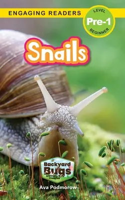 Csigák: Backyard Bugs and Creepy-Crawlies (Engaging Readers, Pre-1 szint) - Snails: Backyard Bugs and Creepy-Crawlies (Engaging Readers, Level Pre-1)