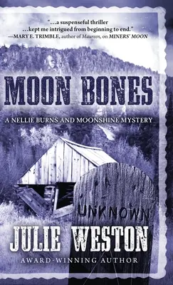 Moon Bones: Nellie Burns és a Holdfény rejtélye - Moon Bones: A Nellie Burns and Moonshine Mystery