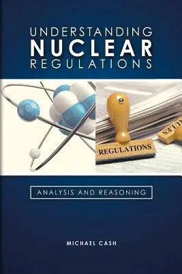 A nukleáris szabályozás megértése - Understanding Nuclear Regulations