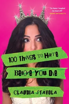 100 dolog, amit utálnod kell, mielőtt meghalsz - 100 Things to Hate Before You Die