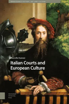 Az olasz udvarok és az európai kultúra - Italian Courts and European Culture