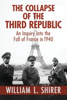 A Harmadik Köztársaság összeomlása - The Collapse of the Third Republic