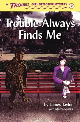 A baj mindig megtalál - Trouble Always Finds Me