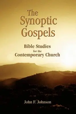 A szinoptikus evangéliumok: Bibliai tanulmányok a mai egyház számára - The Synoptic Gospels: Bible Studies for the Contemporary Church