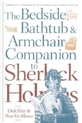 A Sherlock Holmes éjjeliszekrénye, fürdőkádja és fotelje - Bedside, Bathtub & Armchair Companion to Sherlock Holmes