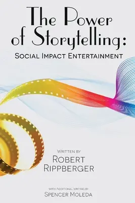 A TÖRTÉNELEM ERŐJE Társadalmi hatású szórakoztatás - THE POWER OF STORYTELLING Social Impact Entertainment