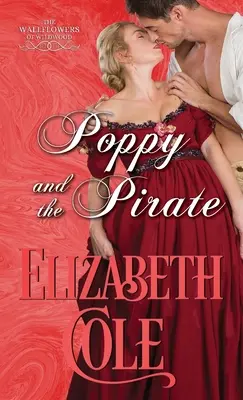 Poppy és a kalóz: A Regency Romance - Poppy and the Pirate: A Regency Romance