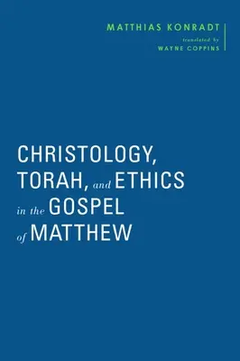 Krisztológia, Tóra és etika Máté evangéliumában - Christology, Torah, and Ethics in the Gospel of Matthew