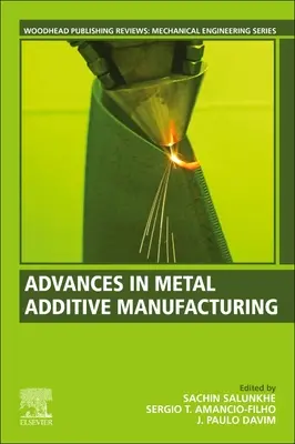 Fejlemények a fémadalékos gyártásban - Advances in Metal Additive Manufacturing