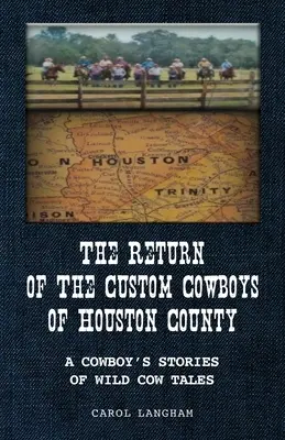 A Houston megyei Custom Cowboyok visszatérése - The Return of the Custom Cowboys of Houston County