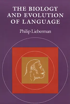 A nyelv biológiája és evolúciója - The Biology and Evolution of Language