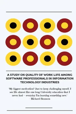 Tanulmány az informatikai iparágakban dolgozó szoftveres szakemberek munkaéletminőségéről - A study on quality of work life among software professionals in information technology industries