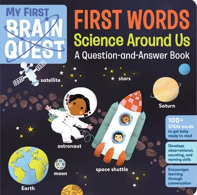 My First Brain Quest First Words: Tudomány körülöttünk: A Question-And-Answer Book - My First Brain Quest First Words: Science Around Us: A Question-And-Answer Book