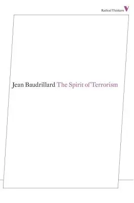 A terrorizmus szelleme: És más esszék - The Spirit of Terrorism: And Other Essays