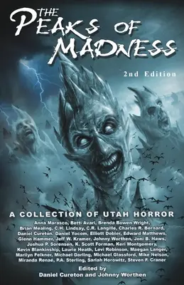 Az őrület csúcsai: Utah-i horror gyűjteménye - Peaks of Madness: A Collection of Utah Horror