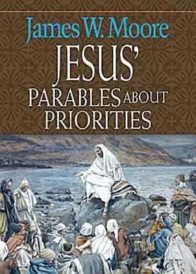 Jézus példázatai a prioritásokról - Jesus' Parables about Priorities