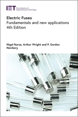 Elektromos biztosítékok: Alapelvek és új alkalmazások - Electric Fuses: Fundamentals and New Applications