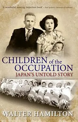 A megszállás gyermekei: Japán el nem mondott története - Children of the Occupation: Japan's Untold Story