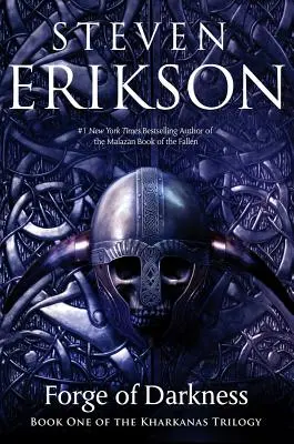 A sötétség kovácsa: A Kharkanas-trilógia első könyve (A Malazán Birodalom regénye) - Forge of Darkness: Book One of the Kharkanas Trilogy (a Novel of the Malazan Empire)