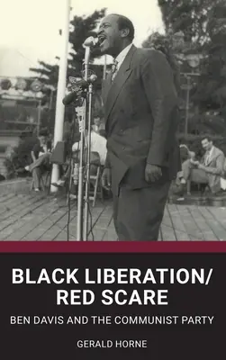Osvobození černochů / Rudý strach: Ben Davis a komunistická strana - Black Liberation / Red Scare: Ben Davis and the Communist Party