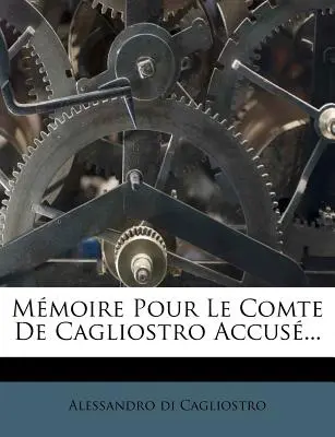 Mmoire Pour Le Comte De Cagliostro Accus...