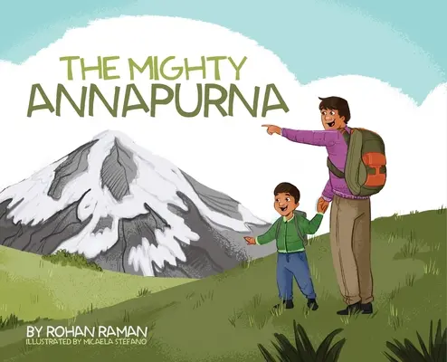 A hatalmas Annapurna - Illusztrált könyv a Himalája hegységről egy gyermek szemével nézve - The Mighty Annapurna - Illustrated book about the Himalayan mountain range seen through a child's eye